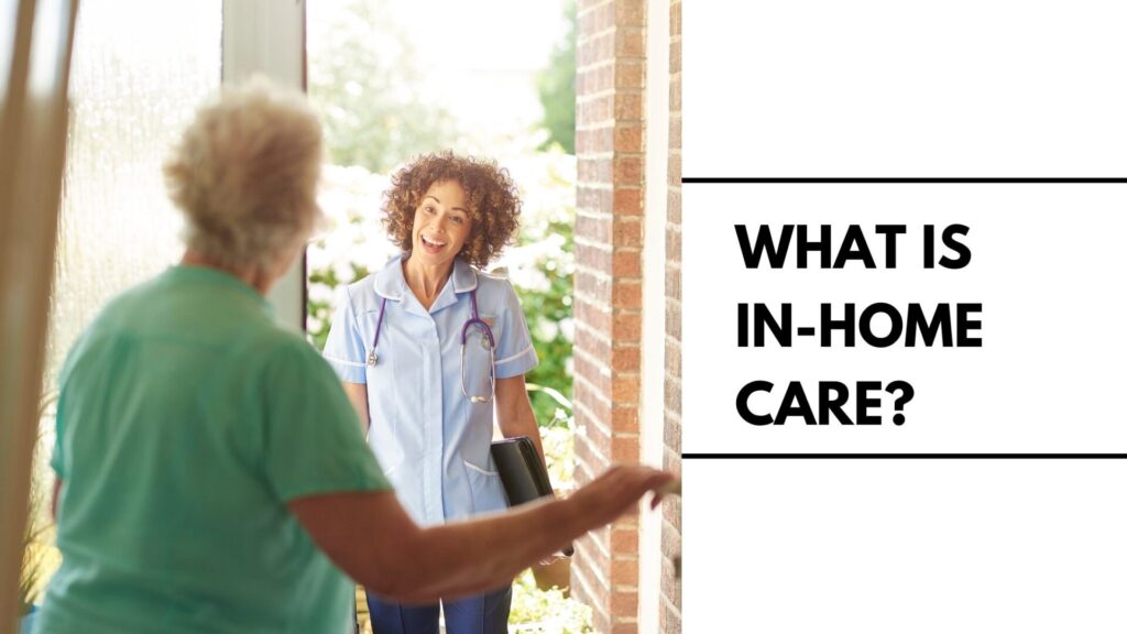 About In-Home Care support services.