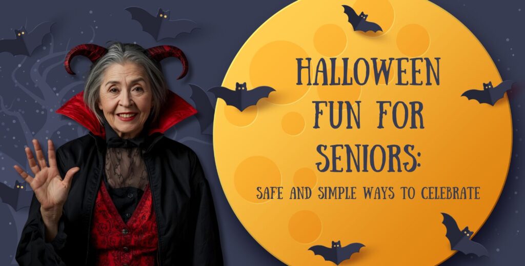 Halloween Fun for Seniors: Safe and Simple Ways to Celebrate