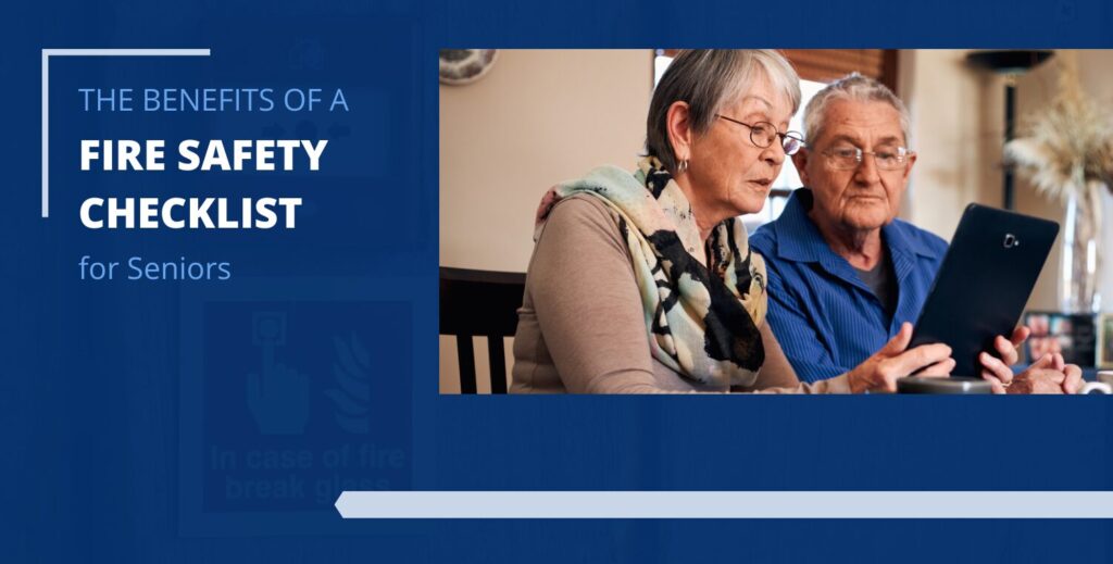 The Benefits of a Fire Safety Checklist for Seniors