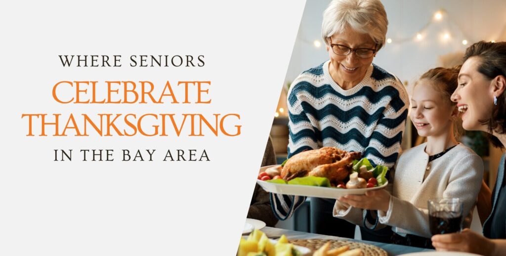 Where Seniors Celebrate Thanksgiving in the Bay Area